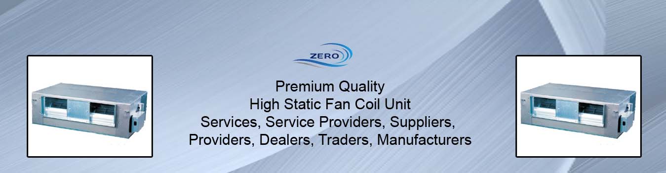High Static Fan Coil Unit High Static Fan Coil Unit